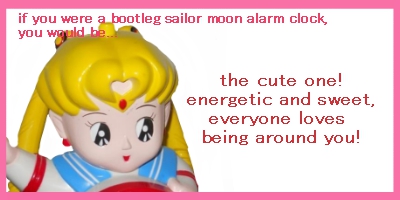Which Bootleg Sailor Moon Alarm Clock Are You?