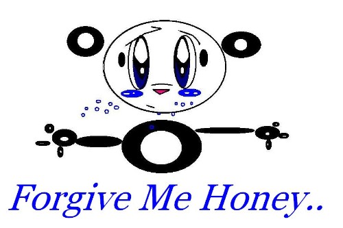 Forgive Me Honey..