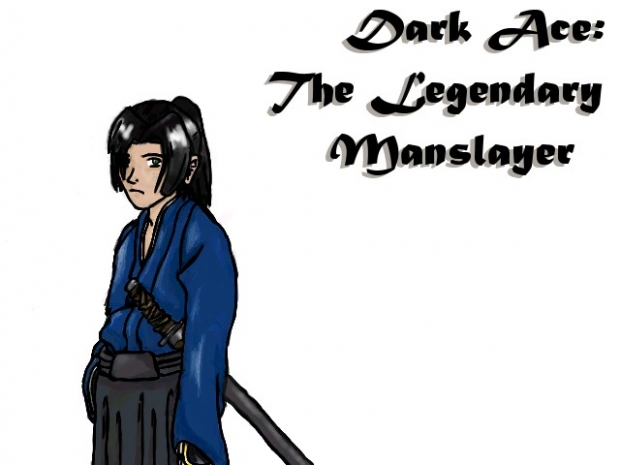 DarkAce: The Manslayer