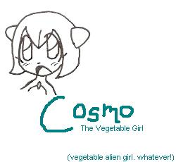Cosmo, The Vegetable Alien Girl
