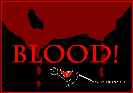 Yaa For Blood!!!!
