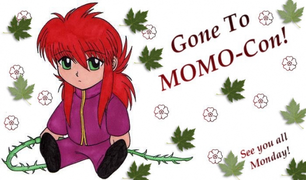 Gone To Momo-con!