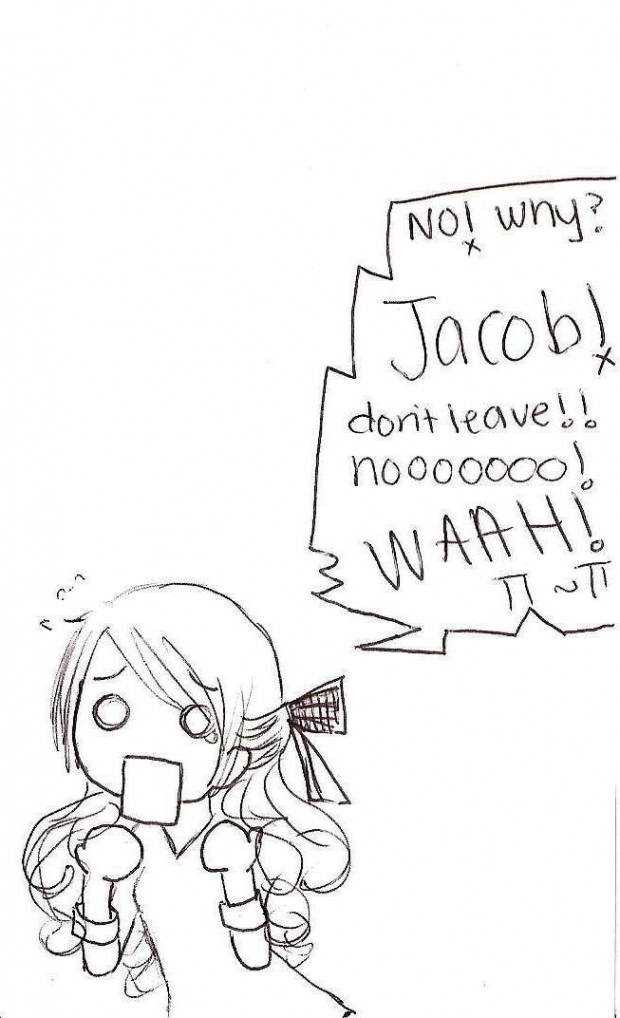 no! don't leave jacob!! waah!!