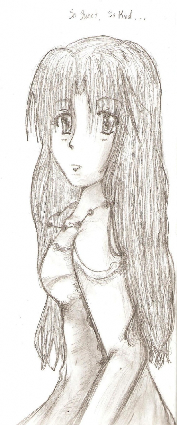 so kind, so sweet...