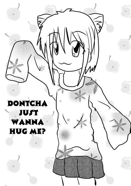 Dontcha just wanna hug me?!