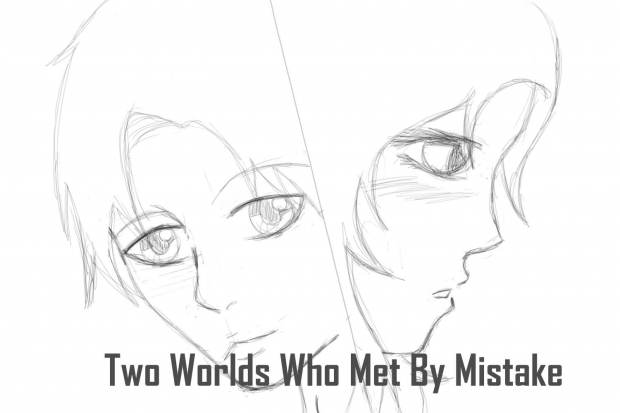 Two Worlds Who Met By Mistake