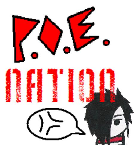 P.O.E. NATION!!!!!!!!!!!