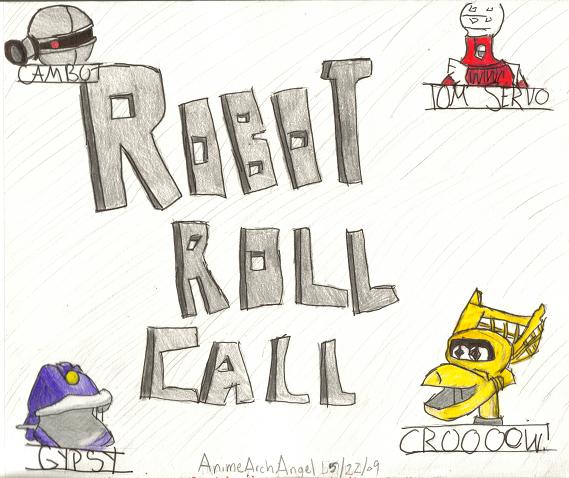 ROBOT ROLL CALL!!!!