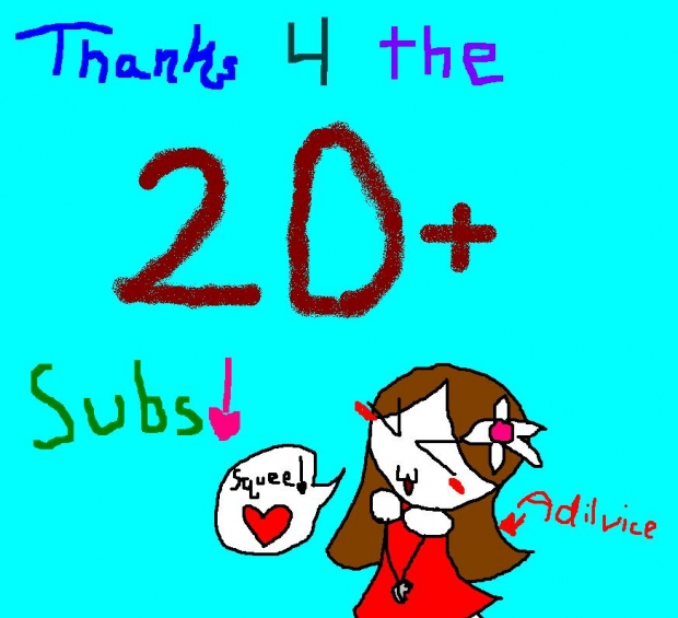 +20 Subs!