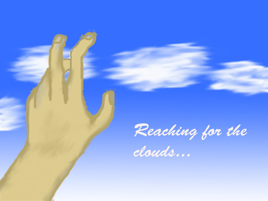 Reaching for the clouds...