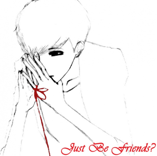 Just Be Friends :(?