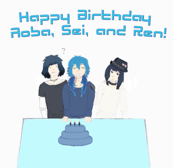 Happy Birthday Aoba, Sei and Ren!