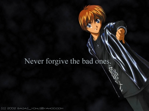 Never Forgive the Bad Ones