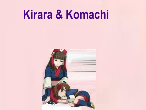 Kirara And Komachi