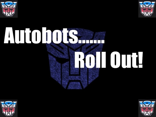 Optimus once said....