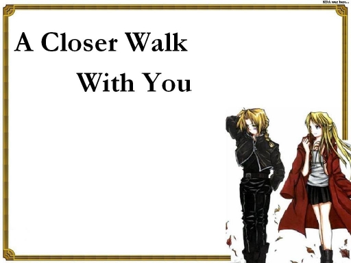 A Closer Walk With You