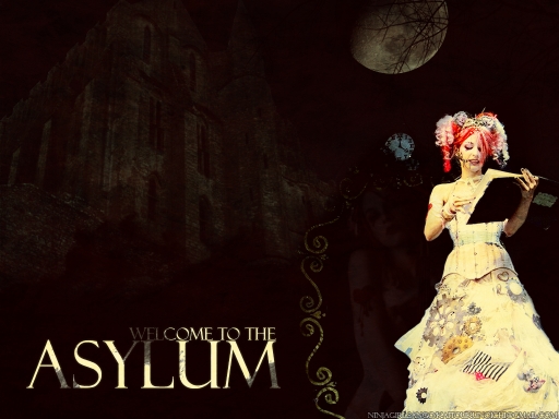 Welcome to the Asylum