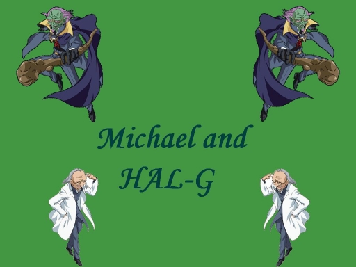 Michael and Hal-G