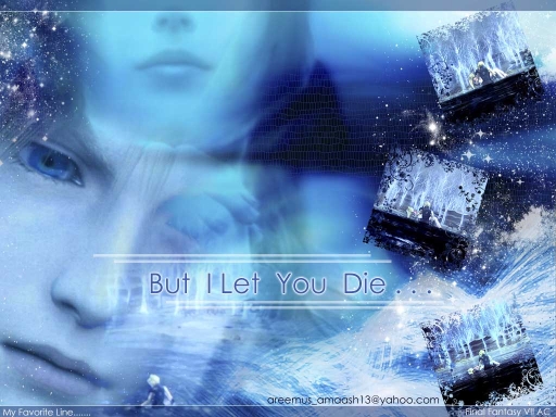 But I let You Die.............