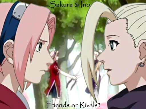 Sakura & Ino Friends or Rivals