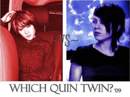 WHICH QUIN TWIN '09!