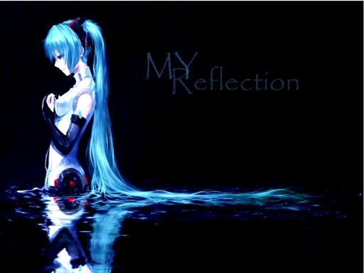 My Reflection