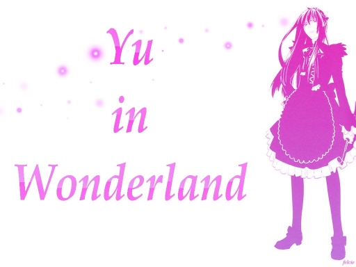 Yu in wonderland