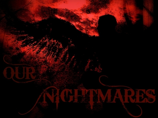 Our Nightmares