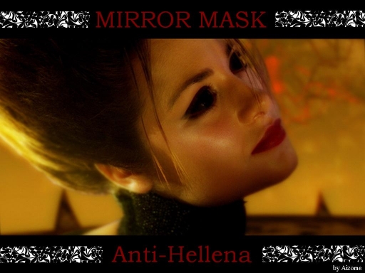 The Mirror Mask: Anti-Hellena