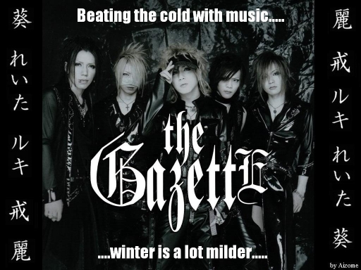 the GazettE: winter