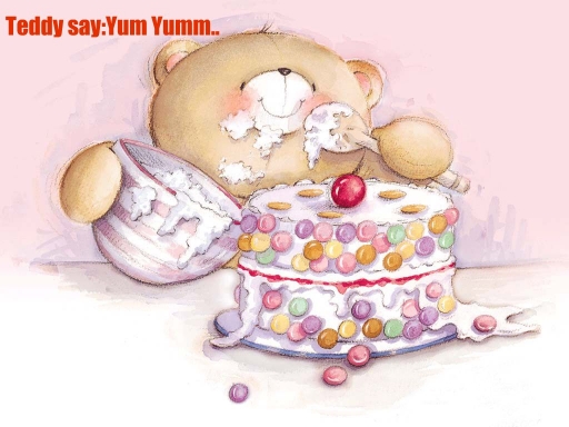 Teddy Bear say: Yum Yumm...