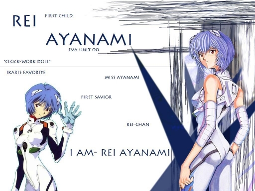I AM- Rei Ayanami