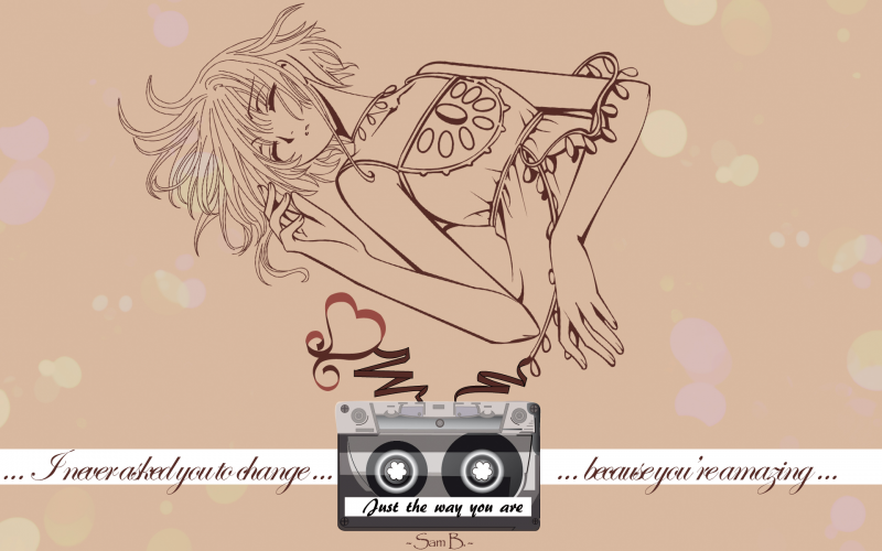 Just the way you are