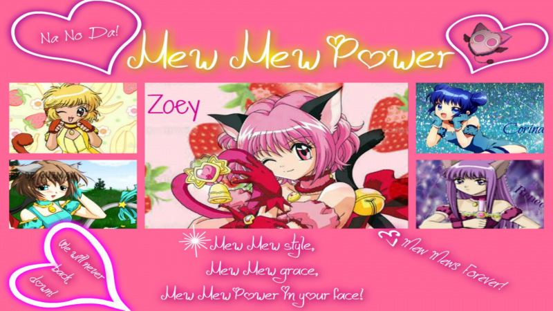 Mew Mew Power in your face! ^^