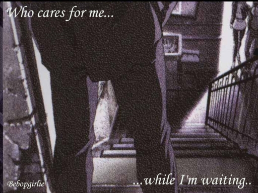 Who Cares For Me..