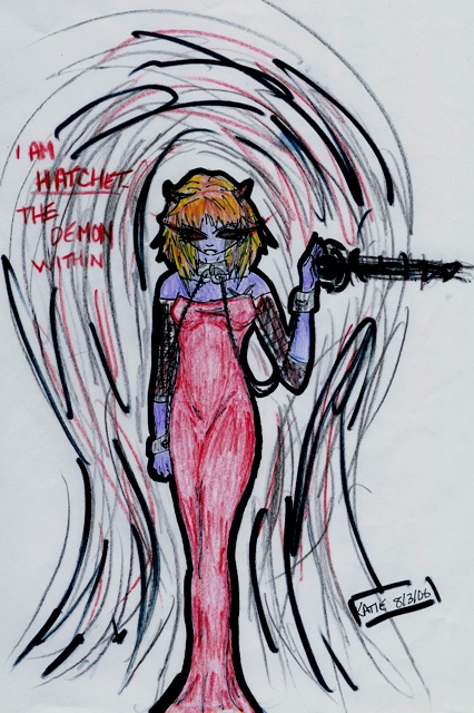 Hatchet..or My Darker Side..? Xd