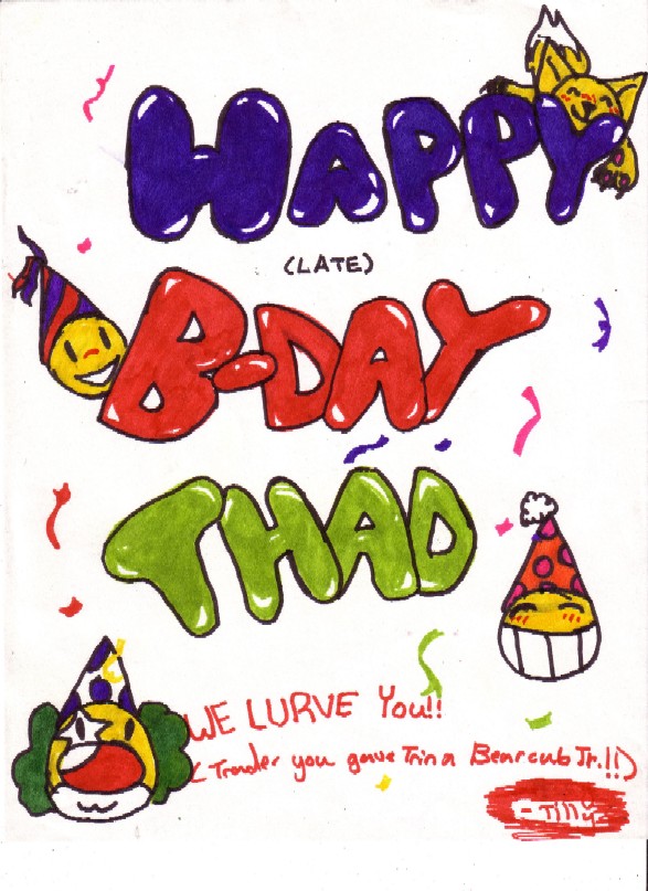 Happy B-day Thad!!!!!!!!!