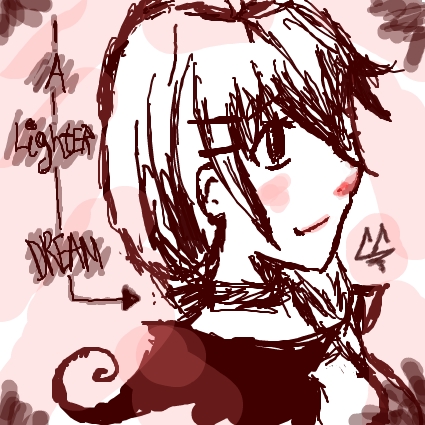 A tinted smile, A lighter Dream