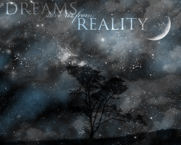 Dreams Save us from Reality