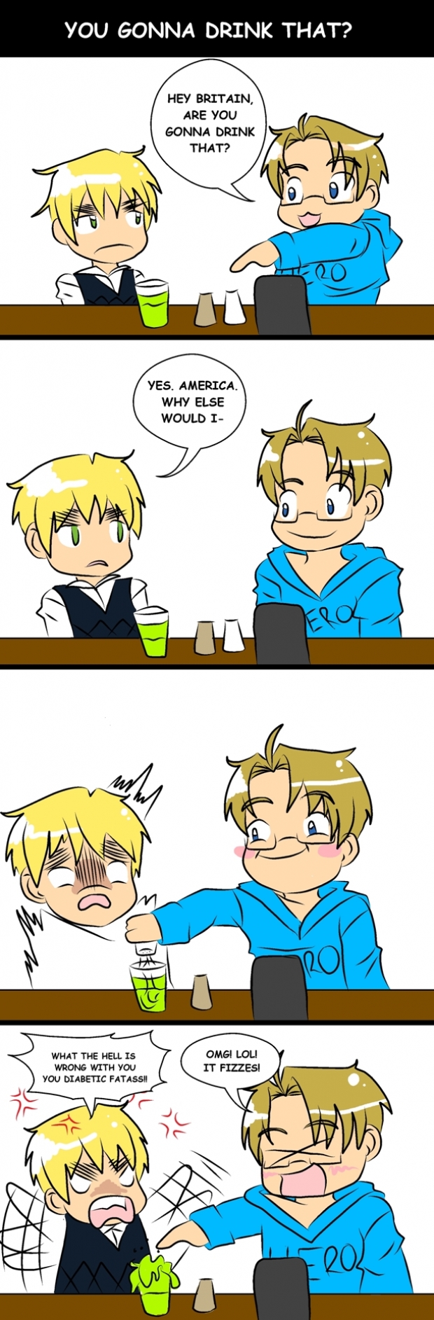 US+UK- Are you gonna drink that?