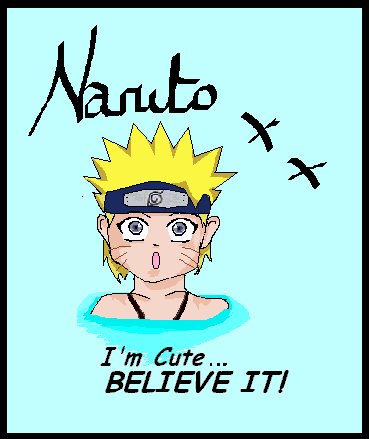 I'm Cute - Believe It! (naruto)