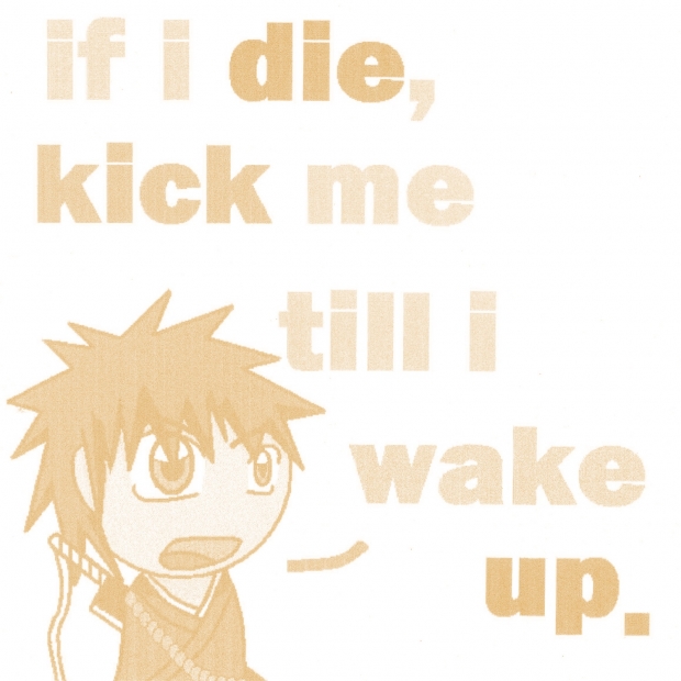 Kick my till i wake up