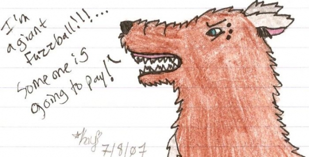 Im A Giant Furball! No!