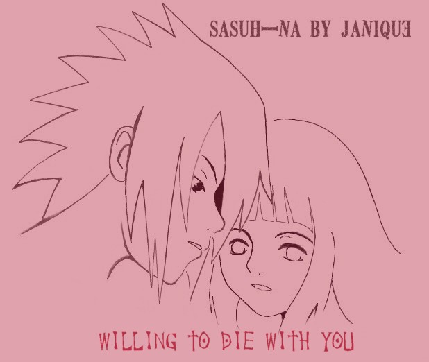 Sasuhina Willing To Die With You