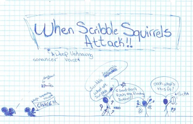 When Scribble Squirrels Attack