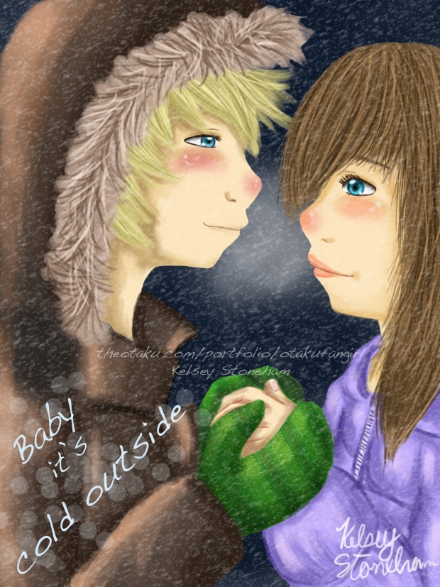 Baby it's cold outside.