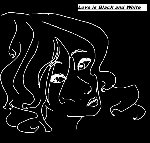 Love is Black and White
