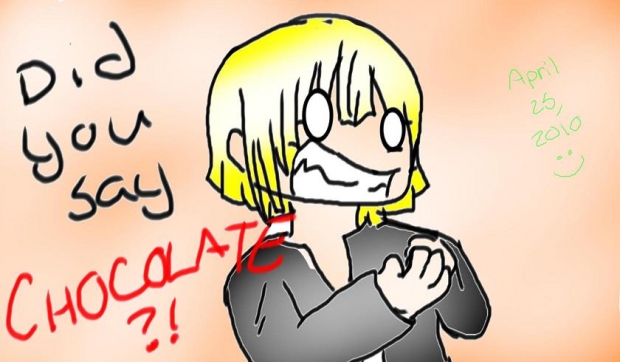 Did you Say... CHOCOLATE?!