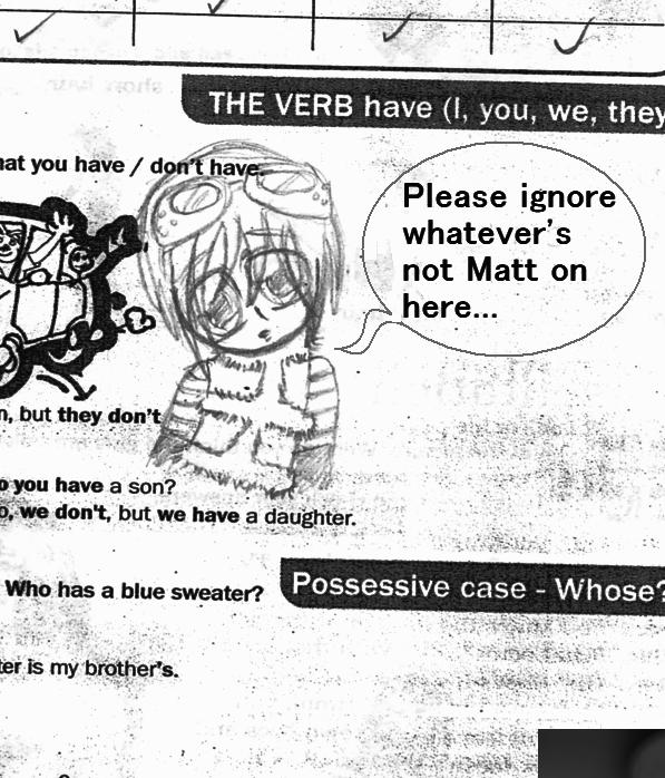 Please ignore whatever's not Matt on here