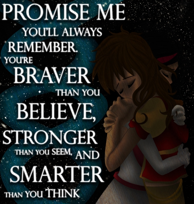 Promise me you'll always remember.
